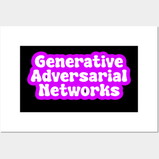 Generative Adversarial Networks Posters and Art